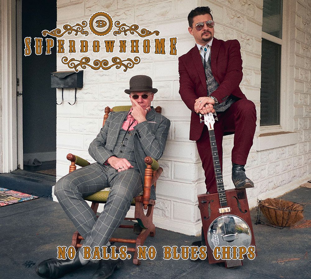 "No Balls, No Blues Chips" dei Superdownhome