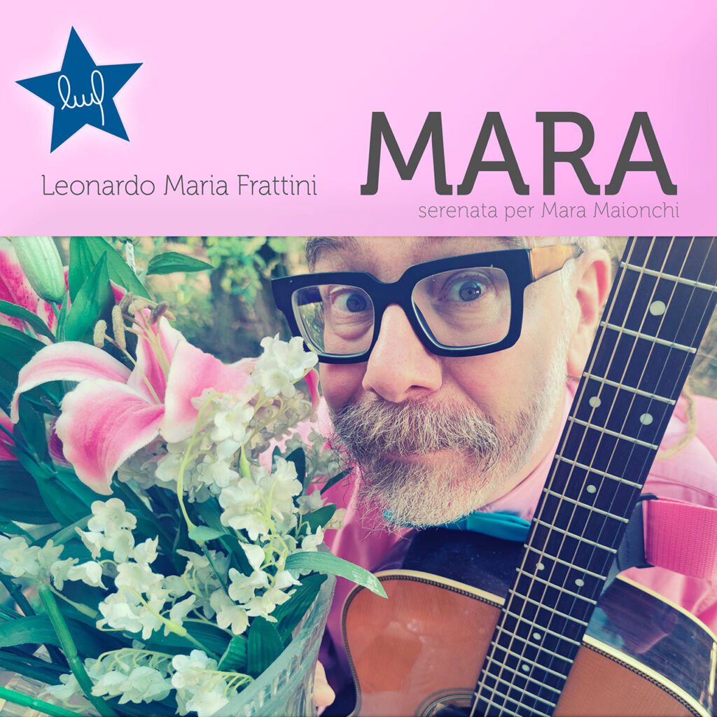 LEONARDO MARIA FRATTINI LA NUOVA CANZONE “MARA cover album