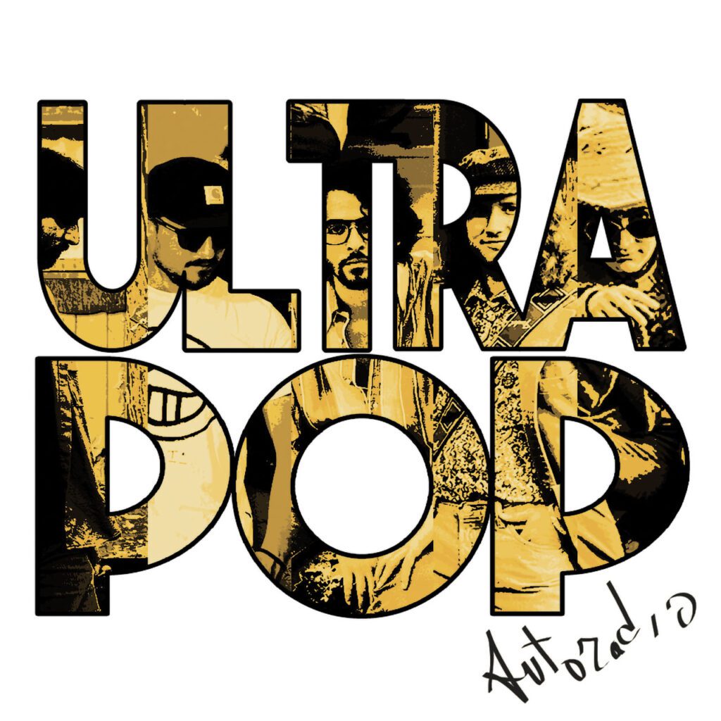 GLI AUTORADIO RADDOPPIANO: FUORI L’ALBUM ‘ULTRAPOP’