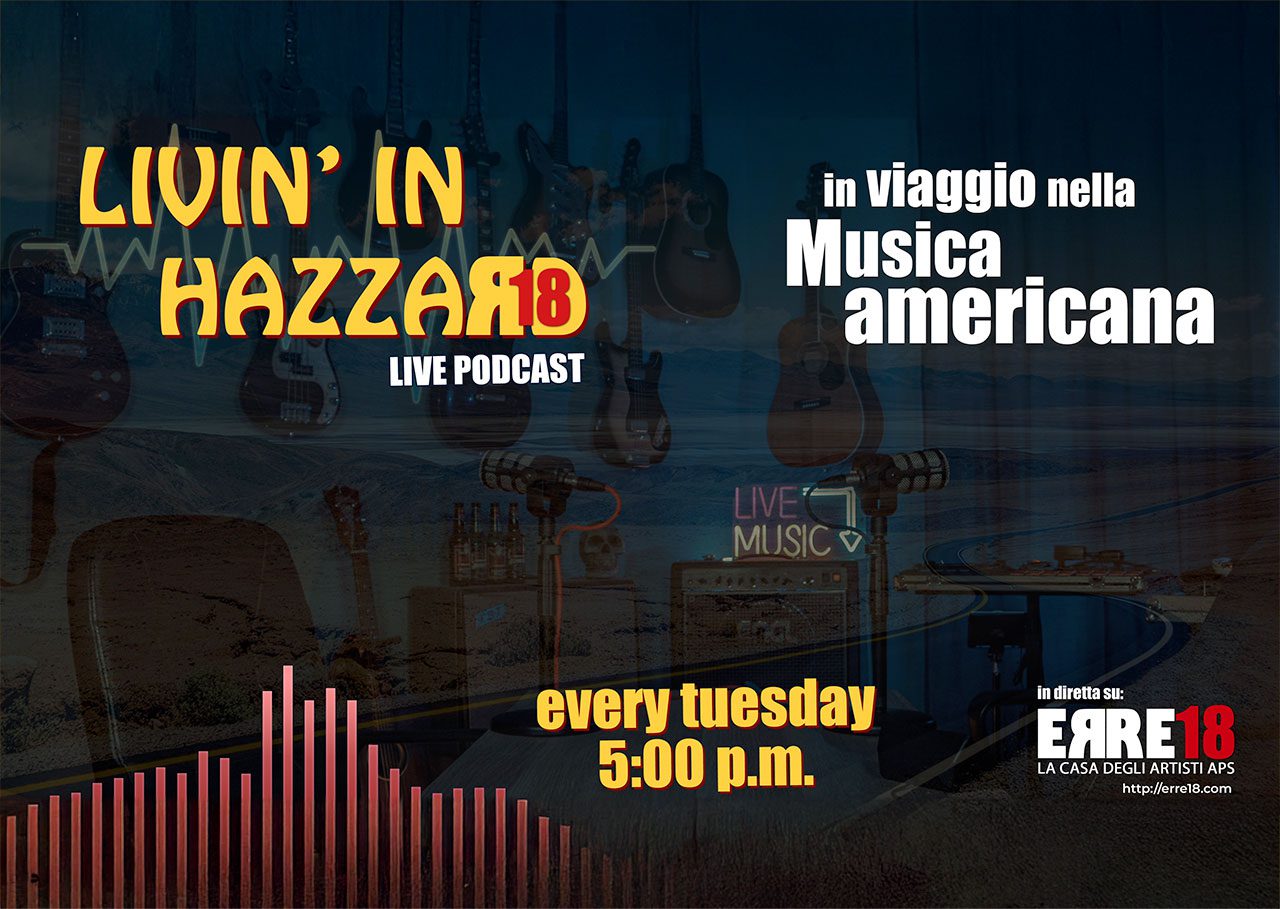 ‘LIVIN’ IN HAZZARD’, IL NUOVO PODCAST PER ESPLORARE LA MUSICA E LA CULTURA AMERICANA