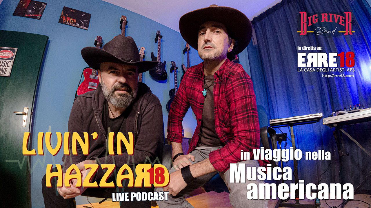 I Big River presentano il podcast 'Livin' In Hazzard'