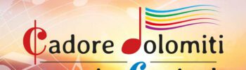 IN CADORE, TRA NATURA E GRANDE MUSICA CON IL CADORE DOLOMITI MUSIC FESTIVAL