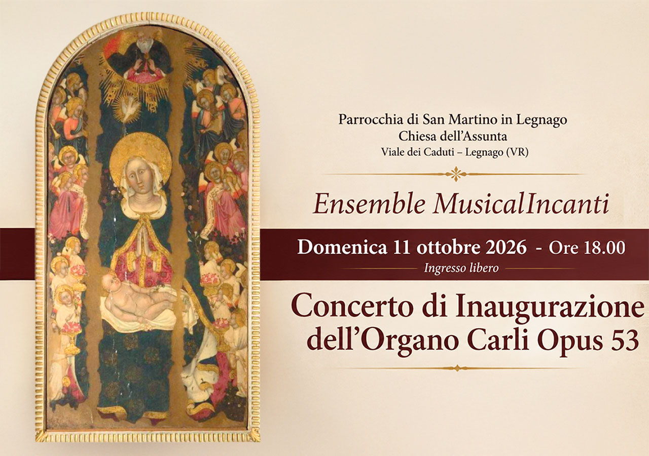 A LEGNAGO SI INAUGURA L’ORGANO CARLI OPUS 53: MUSICA BAROCCA NELLA CHIESA DELL’ASSUNTA